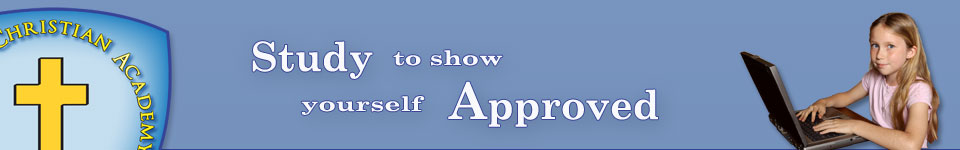 Onward Christian Academy - Study to show Yourself Approved